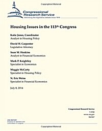 Housing Issues in the 113th Congress (Paperback)