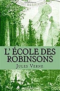 L Ecole Des Robinsons (Paperback)
