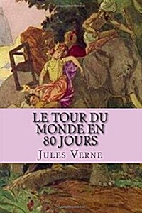 Le Tour Du Monde En 80 Jours (Paperback)