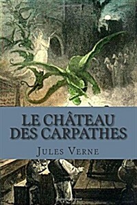 Le Chateau Des Carpathes (Paperback)