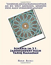 Scharia Im 21. Jahrhundert Nach Tariq Ramadan (Paperback)