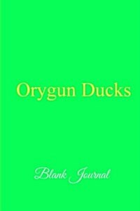 Orygun Ducks: Blank Journal (Paperback)
