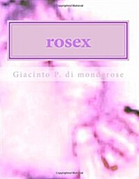 Rosex: Rosen (Paperback)