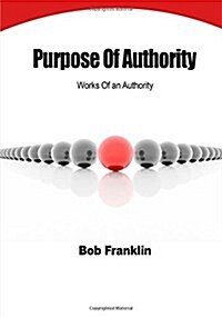 Purpose of Authority: Works of an Authority (Paperback)