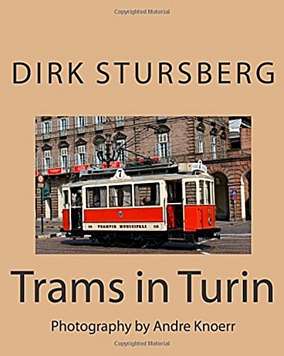 Trams in Turin: Photography by Andre Knoerr (Paperback)