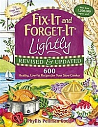 Fix-It and Forget-It Cooking Light for Slow Cookers: 600 Healthy, Low-Fat Recipes for Your Slow Cooker (Spiral, Revised)