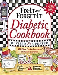 Fix-It and Forget-It Slow Cooker Diabetic Cookbook: 550 Slow Cooker Favorites--To Include Everyone! (Paperback, Revised)