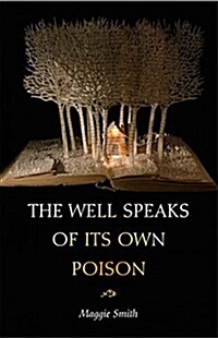 The Well Speaks of Its Own Poison (Paperback)