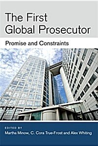 The First Global Prosecutor: Promise and Constraints (Paperback)