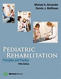 [중고] Pediatric Rehabilitation: Principles and Practice (Hardcover, 5, Revised)