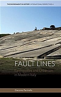 Fault Lines : Earthquakes and Urbanism in Modern Italy (Hardcover)