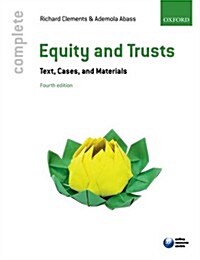 Complete Equity and Trusts : Text, Cases, and Materials (Paperback, 4 Revised edition)