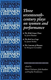 Three Seventeenth-century Plays on Women and Performance (Paperback)