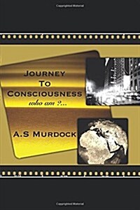 Journey to Conciousness (Paperback)