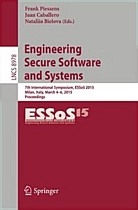 Engineering Secure Software and Systems: 7th International Symposium, Essos 2015, Milan, Italy, March 4-6, 2015, Proceedings (Paperback, 2015)