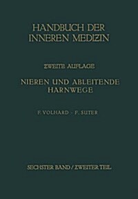 Die Doppelseitigen H?atogenen Nierenerkrankungen.: Besonderer Teil: Die Ein- Und Beidseitig Auftretenden Nierenkrankheiten. Blas? Prostata. Hoden Un (Paperback, 2, 2. Aufl. 1931.)