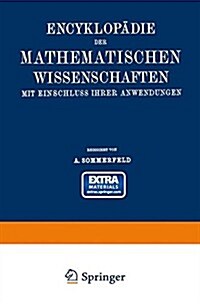 Encyklop?ie Der Mathematischen Wissenschaften Mit Einschluss Ihrer Anwendungen: Bd. 5, Teil 1. Physik (Paperback, Softcover Repri)