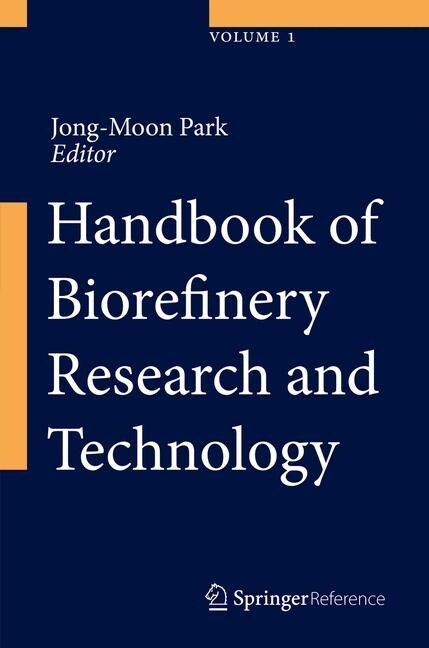 Handbook of Biorefinery Research and Technology: Biomass Logistics to Saccharification (Hardcover, 2030)