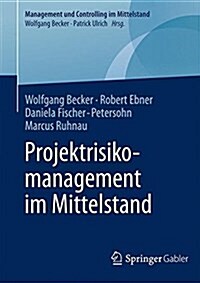 Projektrisikomanagement Im Mittelstand (Hardcover)
