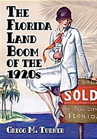 The Florida Land Boom of the 1920s (Paperback)