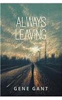 Always Leaving (Paperback)