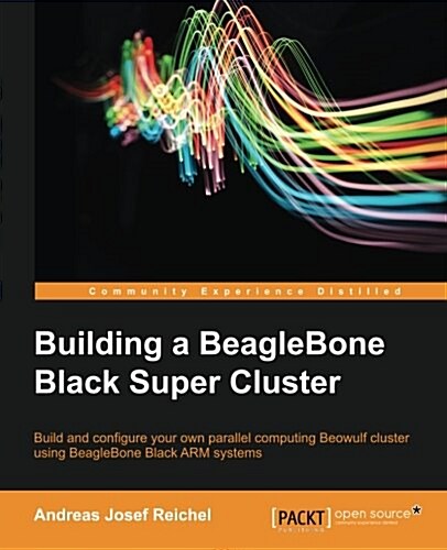 Building a Beaglebone Black Super Cluster (Paperback)