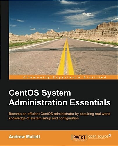 Centos System Administration Essentials (Paperback)