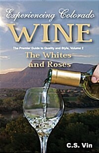 Experiencing Colorado Wine, Volume 2 (Paperback)