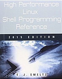 High Performance Linux Shell Programming Reference, 2015 Edition (Paperback)