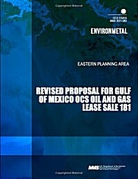 Revised Proposal for Gulf of Mexico Ocs Oil and Gas Lease Sale 181 (Paperback)