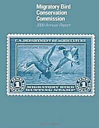 Migratory Bird Conservation Commission: 2000 Annual Report (Paperback)