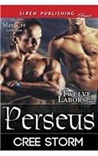 Perseus [Twelve Labors 2] (Siren Publishing Classic Manlove) (Paperback)