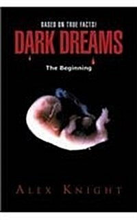 Dark Dreams the Beginning (Paperback)