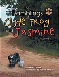 The Ramblings of Clyde Frog and Jasmine (Paperback)