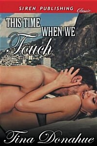 This Time When We Touch (Siren Publishing Classic) (Paperback)