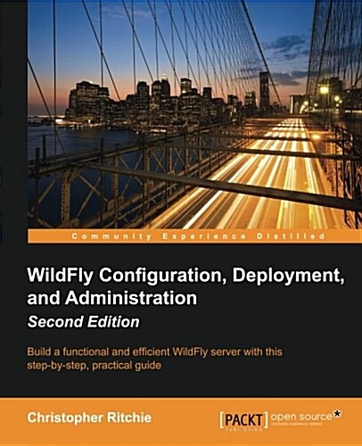 WildFly Configuration, Deployment, and Administration - (Paperback, 2 ed)