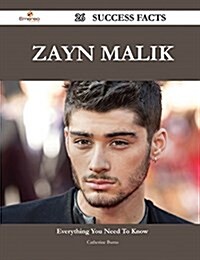 Zayn Malik 26 Success Facts - Everything You Need to Know about Zayn Malik (Paperback)