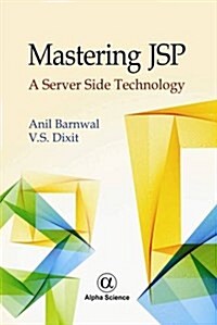 Mastering JSP : A Server Side Technology (Hardcover)