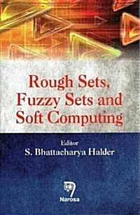 Rough Sets, Fuzzy Sets and Soft Computing (Hardcover)