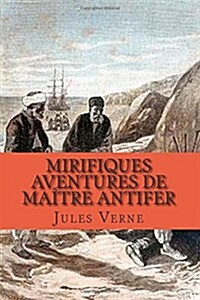 Mirifiques Aventures De Maitre Antifer (Paperback)