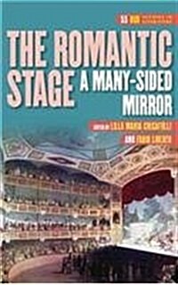 The Romantic Stage: A Many-Sided Mirror (Hardcover)