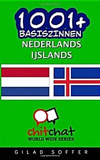 1001+ Basiszinnen Nederlands - Ijslands (Paperback)