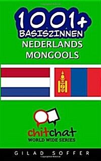 1001+ Basiszinnen Nederlands - Mongools (Paperback)