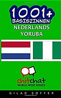 1001+ Basiszinnen Nederlands - Yoruba (Paperback)