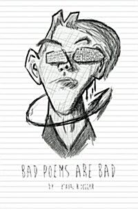 Bad Poems Are Bad (Paperback)
