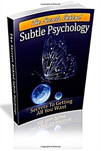 The Secrets Behind Subtle Psychology (Paperback, Large Print)