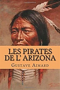 Les Pirates De L Arizona (Paperback, Large Print)