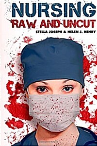 Nursing Raw and Uncut (Paperback)