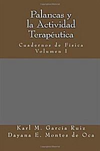 Palancas y la Actividad Terap?tica: Academia de F?ica (Paperback)