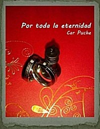 Por toda la eternidad (Paperback)